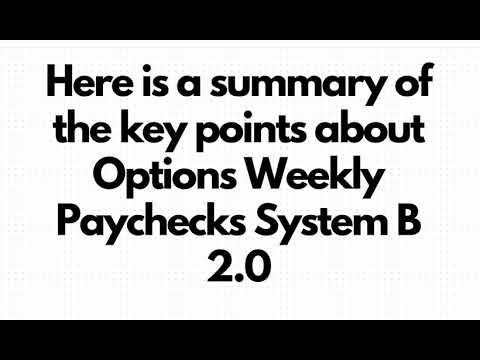 Here is a summary of the key points about Options Weekly Paychecks System B V2